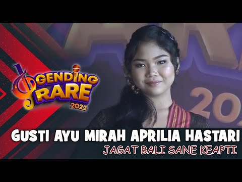 GUSTI AYU MIRAH APRILIA HASTARI - JAGAT BALI SANE KEAPTI | GENDING RARE BALI TV 2022