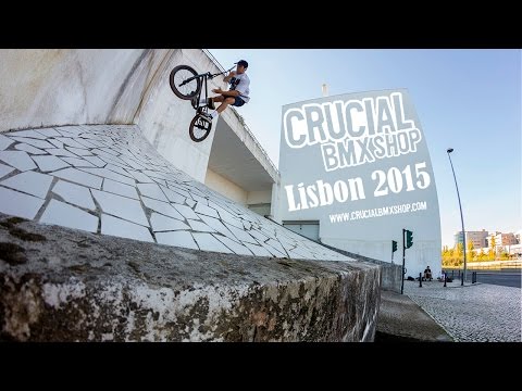 Crucial BMX Lisbon 2015 Video