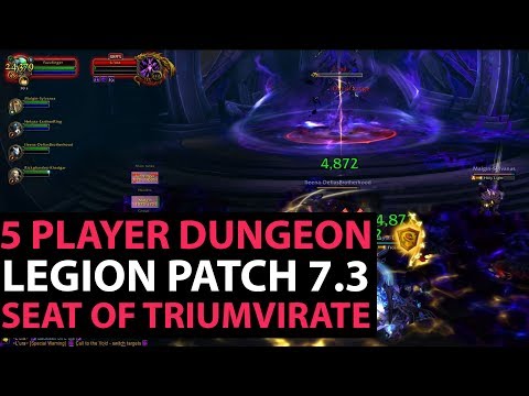 World Of Warcraft Legion Patch 7.3 - Seat of the Triumvirate 5 Player Dungeon Guide