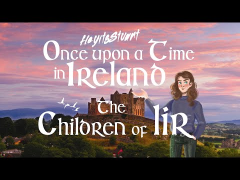 Once upon a Time in Ireland The Children of Lir
