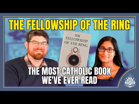 The Fellowship of the Ring: The most Catholic series we've ever read | March 2026 Book of the Month