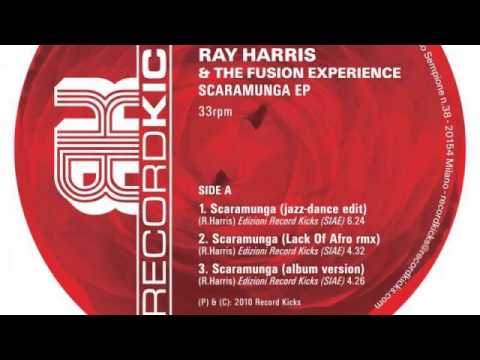 02 Ray Harris And The Fusion Experience - scaramunga (lack of afro remix) [Record Kicks]