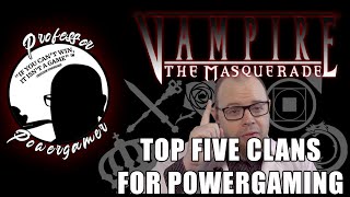 Top 5 Clans for Powergaming  Vampire: the Masquera
