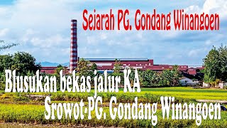 Download lagu Menelusuri bekas  jalur KA nonaktif Srowot-PG. Gondang Winangoen - Sejarah PG. Gondang Winagoen/Baru mp3