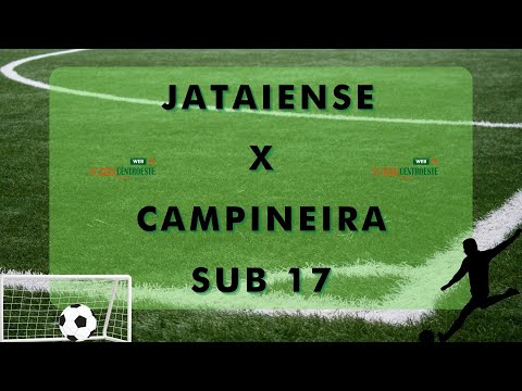 JATAIENSE X CAMPINEIRA - SUB 17