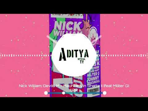 Nick William, Deviis M - Maurice Vin Shatta II ft Militer G