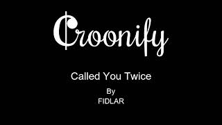 FIDLAR Called You Twice Karaoke