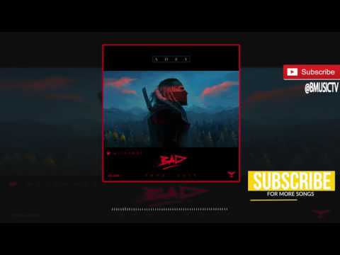 Adey - Bad (OFFICIAL AUDIO 2017)