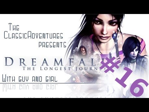 Dreamfall The Longest Journey EP.16