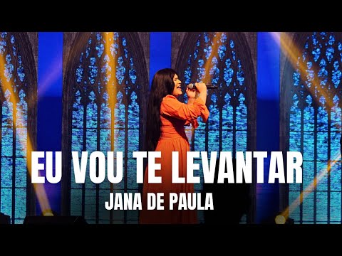 Eu Vou Te Levantar - Jana de Paula (VIDEO LETRA)