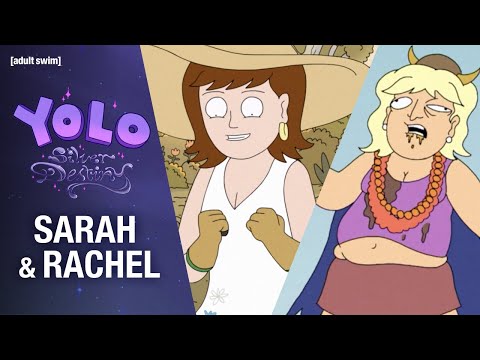 The Best of Rachel and Sarah's Friendship | YOLO: Crystal Fantasy & Silver Destiny | adult swim