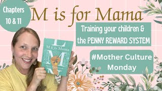 M is for Mama | Penny Reward System | Simple Tips to TRAIN your children | Mother Culture Monday