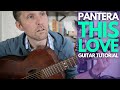 This Love By Pantera Guitar Tutorial Guitar Lessons With Stuart