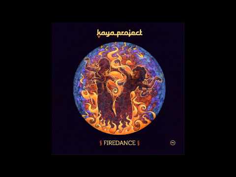 Kaya Project ~ Firedance ~ Full Album  (HQ Audio)