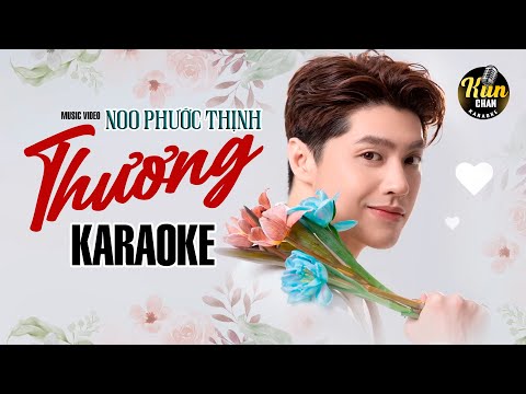 Karaoke Thương - Noo Phước Thịnh | Karaoke Nhạc Trẻ Tone Nam | Kun Chan Karaoke