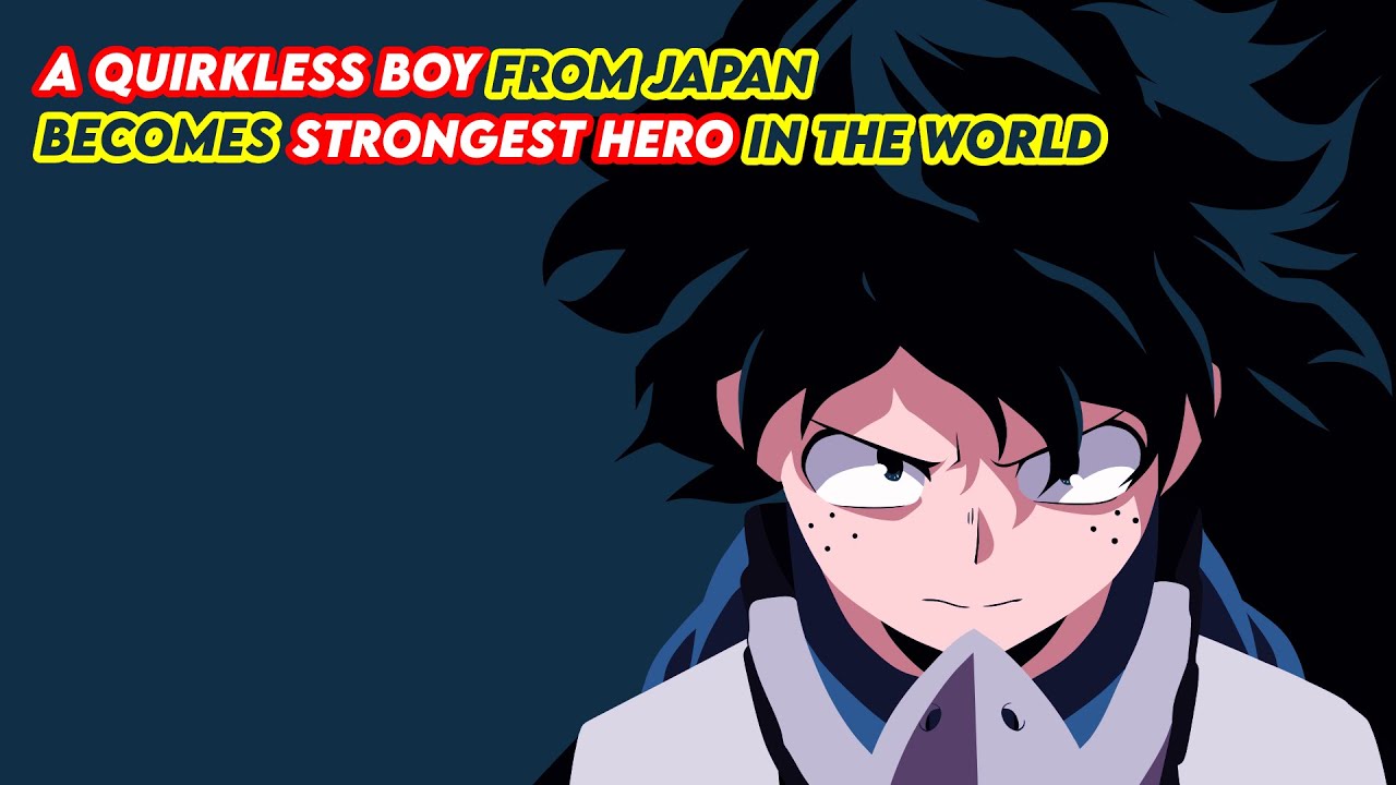 Anime Recap of A Quirkless Boy from Japan Turn into Strongest Hero in the World thumbnail