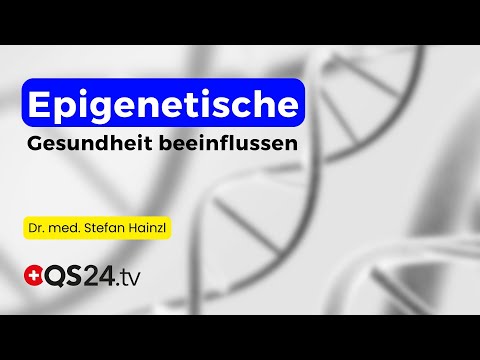 Die Rolle der Epigenetik in der Selbstheilung | Dr. med. Stefan Hainzl | Erfahrungsmedizin | QS24