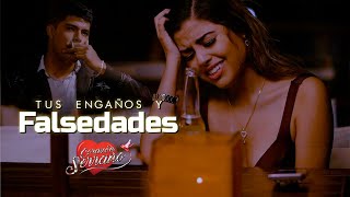 Video Tus Engaños Y Falsedades de Corazón Serrano