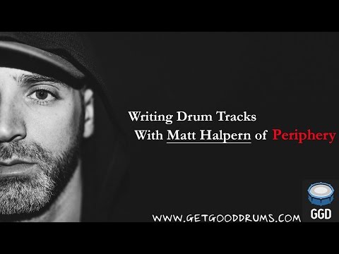 How to Write Drum Parts for a Song - Ft. Matt Halpern of Periphery