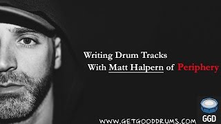 How to Write Drum Parts for a Song - Ft. Matt Halpern of Periphery