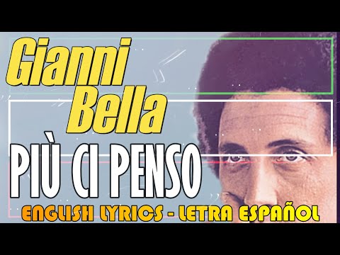 PIÙ CI PENSO - Gianni Bella 1974 (Letra Español, English Lyrics, Testo italiano)