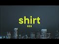 SZA - Shirt [Lyrics]