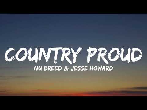 Nu Breed & Jesse Howard - Country Proud (Lyrics)