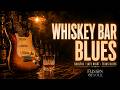 Whiskey Bar Blues Guitar Soulful Late Night Session