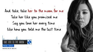 Moira Dela Torre - Take Her to the Moon (Official 2018) Full Lyrics Video