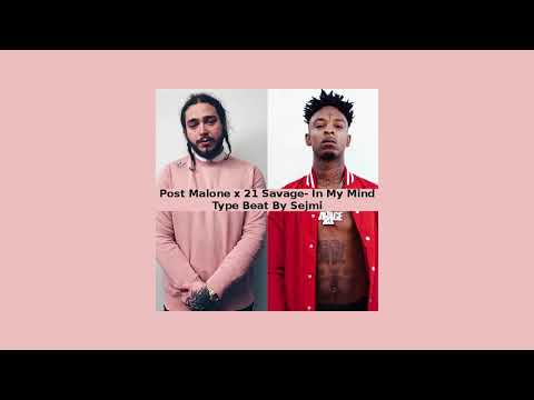 [FREE] Post Malone x 21 Savage Type Beat- 'In My Mind' | Rap/Trap Type Beat | 2018
