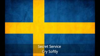 Secret Service - Cry Softly.