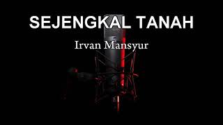 Download lagu SEJENGKAL TANAH - KARAOKE TANPA VOCAL mp3
