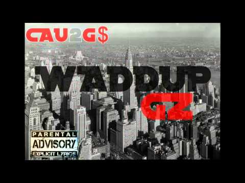 #NEW CAU2GS -Waddup Gz  (FreeDownLoad Below)