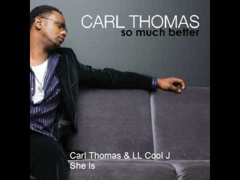 Carl Thomas & LL Cool J - She Is