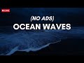The Most Relaxing Waves Ever Ocean Sounds To Sleep Study And Chill