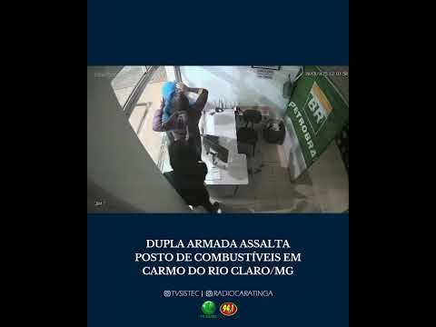 DUPLA ARMADA ASSALTA POSTO DE COMBUSTÍVEIS EM CARMO DO RIO CLARO/MG