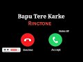 Bapu Tere Karke Song Ringtone || Father Whatsapp Status || Bapu Status Video || New Ringtone 2021