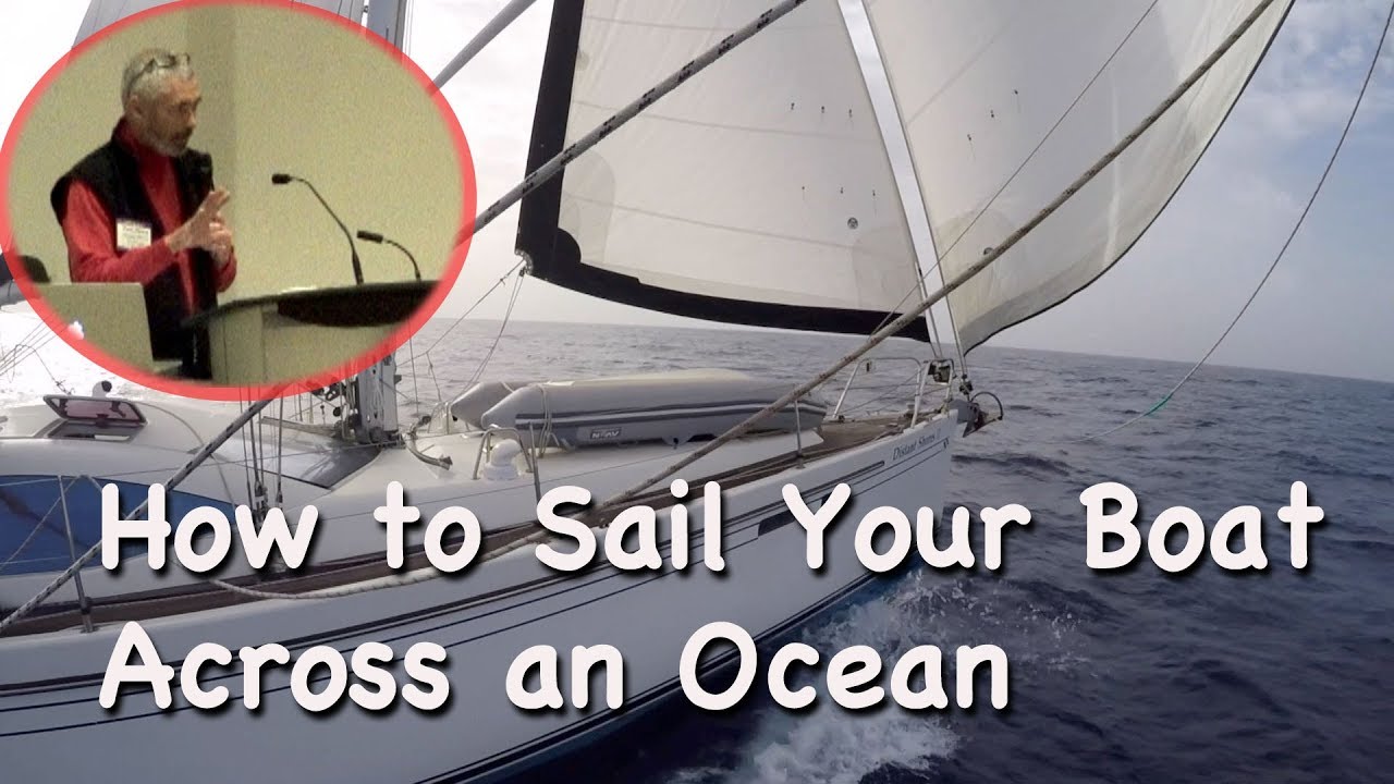 How to Sail Your Boat Across an Ocean - Seminar