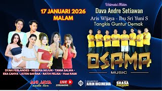 Download lagu 🔴LIVE OSAMA MUSIC |  KHITAN DAVA ANDRE S | ANI JAYA AUDIO | GUNTUR - DEMAK 17 JANUARI 2026 mp3