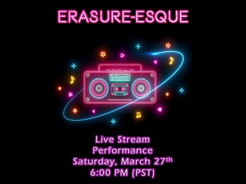 Erasure-esque LIVE from SF - March 27, 2021