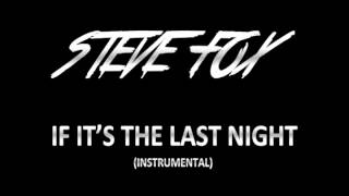 Steve Fox - If It&#39;s The Last Night (Toto&#39;s Instrumental Cover)