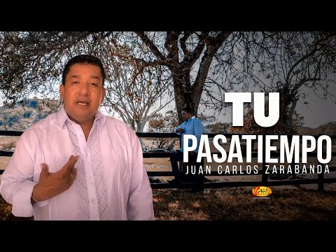Juan Carlos Zarabanda - Tu Pasatiempo (Video Oficial)