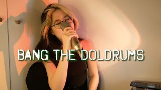 bang the doldrums - fall out boy (cover)