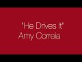 He Drives It by Amy Correia