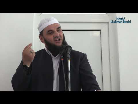 Shkëputje | Me çka po edukohen fëmijët tanë - Hoxhë Llukman Neziri