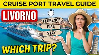 Livorno Cruise Port Guide – Florence, Pisa, or Stay?