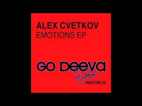 Alex Cvetkov - Emotions (Go Deeva light records)
