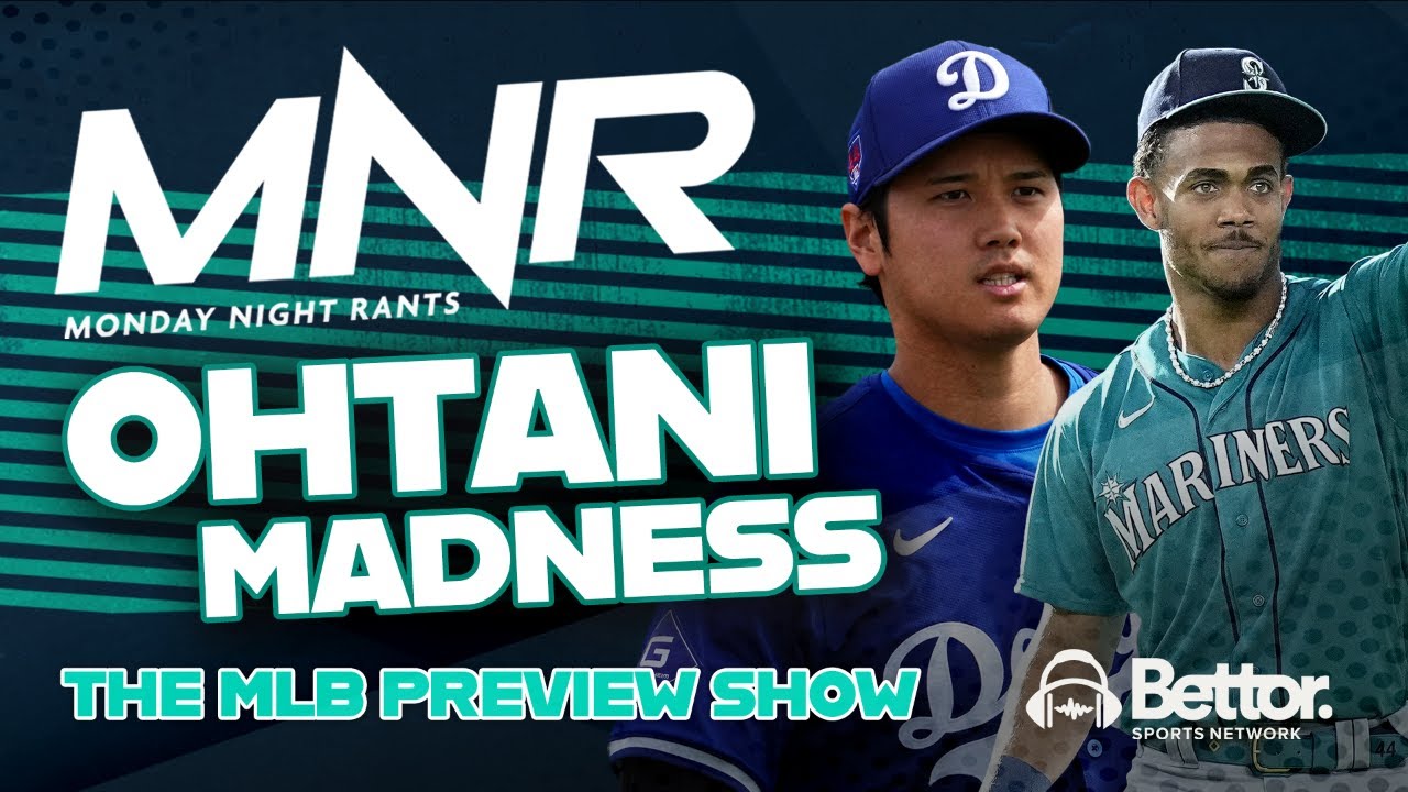 Ohtani Madness: The MLB Preview Show | Monday Night Rants