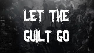 Korn - Let The Guilt Go / Lyrics