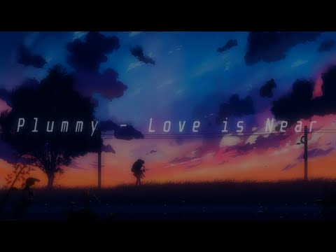 Plummy - Love is Near (Ft. Sergi Yaro)